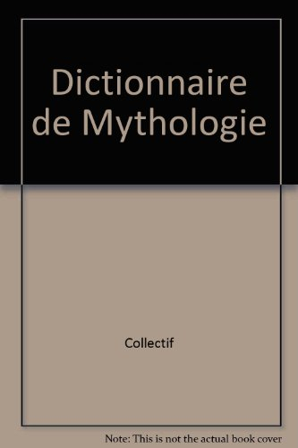 Dictionnaire de la mythologie grecque et romaine