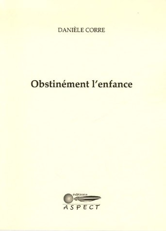 Obstinément l'enfance
