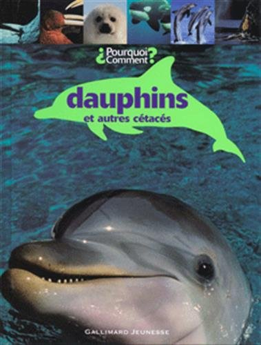 Dauphins : et autres cétacés