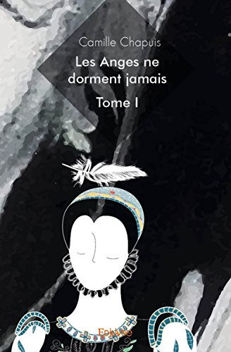 les anges ne dorment jamais - tome i