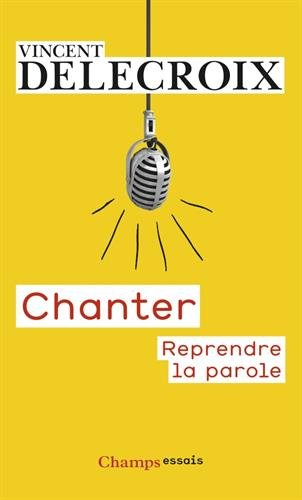 Chanter : reprendre la parole