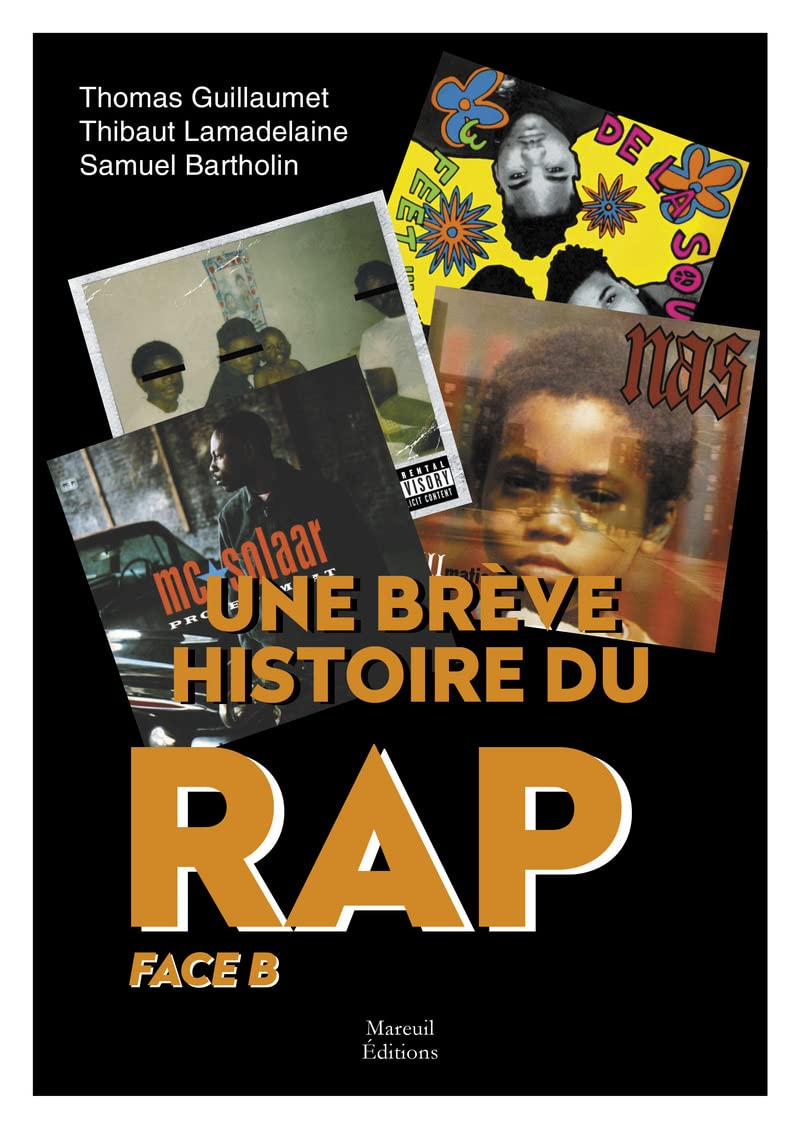 Une brève histoire du rap. Vol. 2. Face B