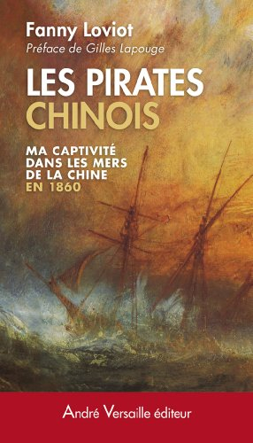 Les pirates chinois : ma captivité dans les mers de la Chine en 1860