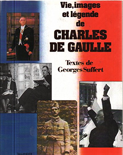vie, images et légende de charles de gaulle