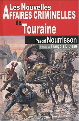 Les nouvelles affaires criminelles de Touraine