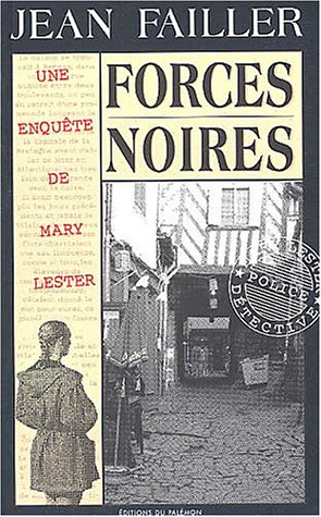 Une enquête de Mary Lester. Vol. 20. Forces noires