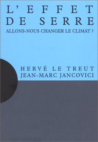 L'effet de serre : allons-nous changer le climat ?