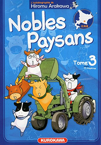Nobles paysans : l'autobiographie de Hiromu Arakawa. Vol. 3