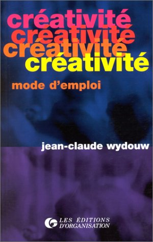 Créativité : mode d'emploi