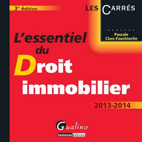 L'essentiel du droit immobilier 2013-2014
