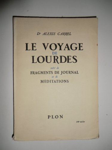 le voyage de lourdes suivi de fragments de journal et de méditations