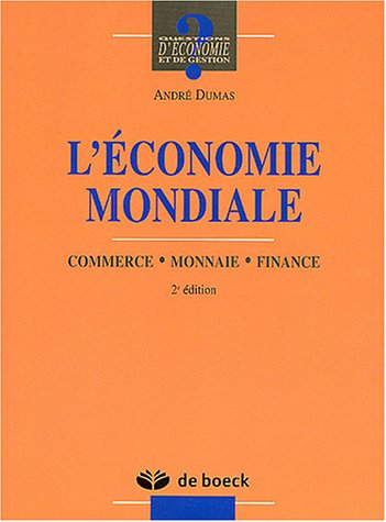 L'économie mondiale : Commerce, monnaie, finance