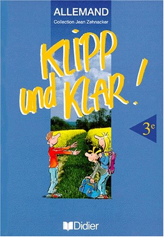 Klipp und klar ! : allemand 3e
