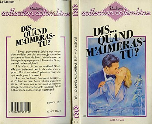 dis, quand m'aimeras-tu ? (collection colombine)
