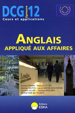DCG. Vol. 12. Anglais appliqué aux affaires pro