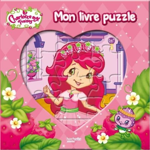 Charlotte aux fraises : mon livre puzzle
