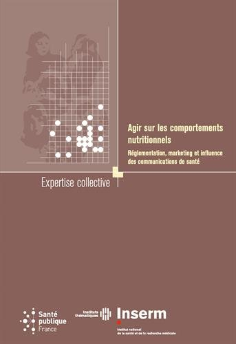 Agir sur les comportements nutritionnels : réglementation, marketing et influence des communications