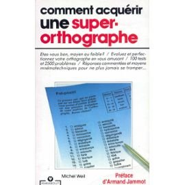 Comment acquérir une super-orthographe