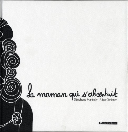 La maman qui s'absentait