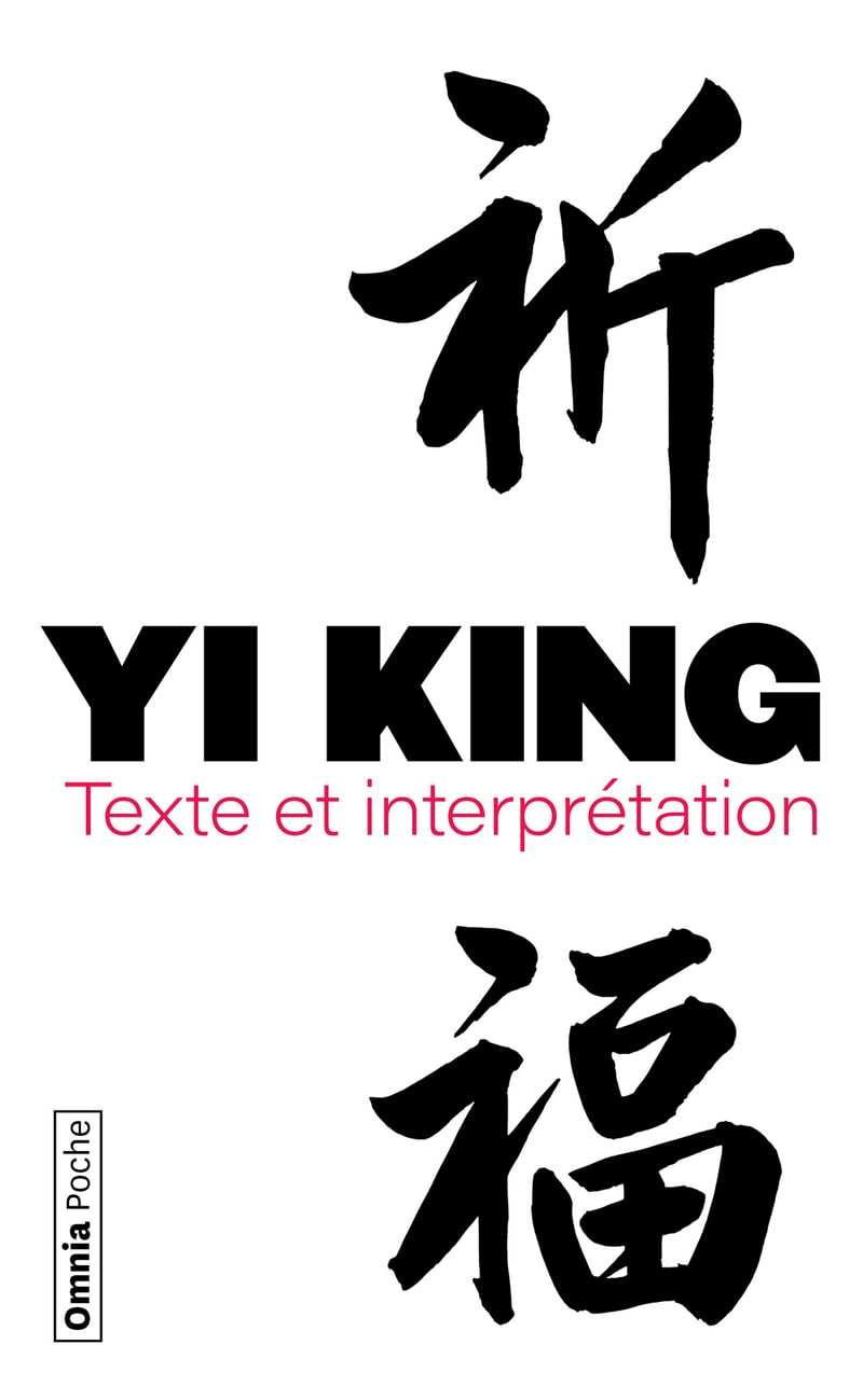 Yi king : texte et interprétation