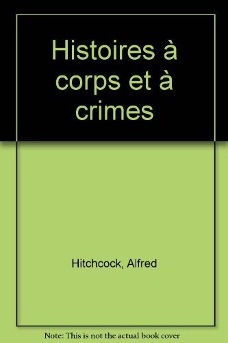 Histoires à corps et à crimes