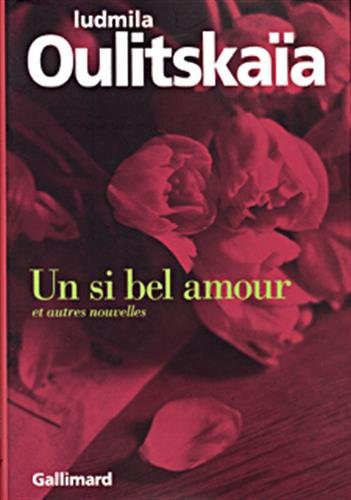 Un si bel amour : et autres nouvelles
