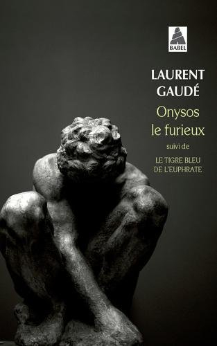 Onysos le furieux. Le tigre bleu de l'Euphrate