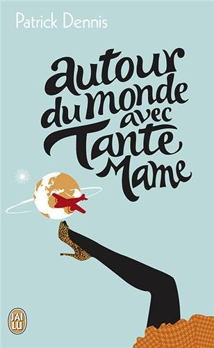 Autour du monde avec tante Mame
