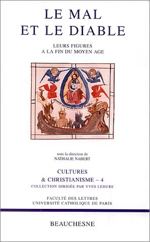 Le mal et le diable : leurs figures à la fin du Moyen Age
