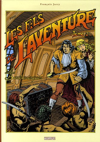 Les fils de l'aventure. Vol. 2. Les barbaresques