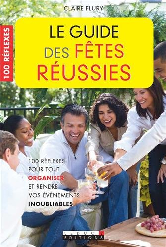 Le guide des fêtes réussies