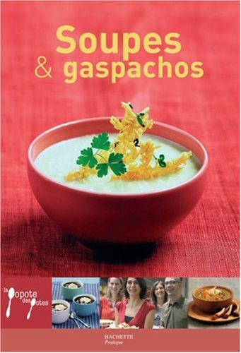 Soupes & gaspachos