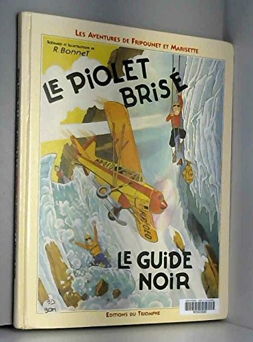 Les aventures de Fripounet et Marisette. Vol. 1. Le Piolet brisé. Le Guide noir