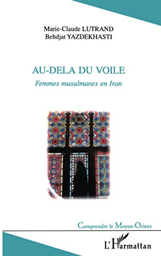 Au-delà du voile : femmes musulmanes en Iran