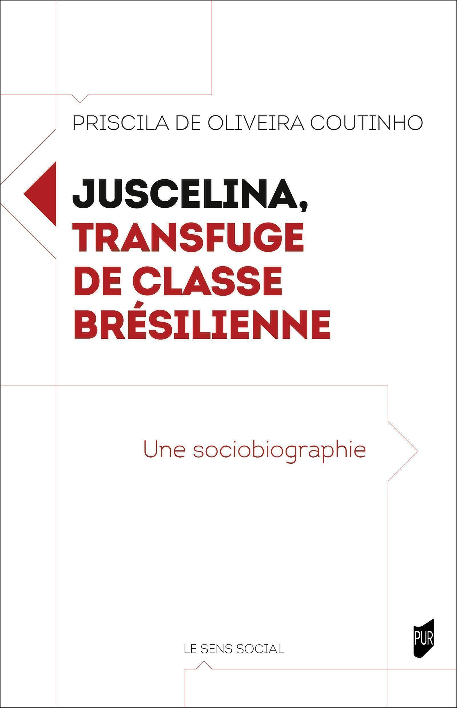 Juscelina, transfuge de classe brésilienne : une sociobiographie