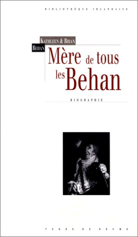 Mère de tous les Behan : autobiographie de Kathleen Behan