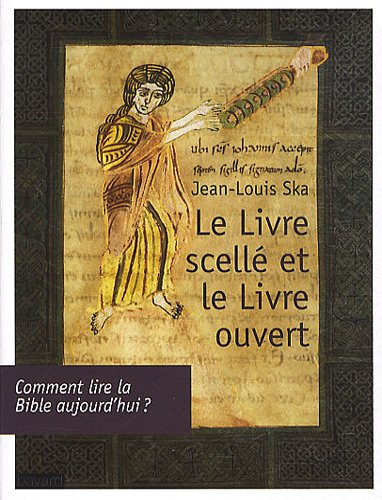 Le livre scellé et le livre ouvert : comment lire la Bible aujourd'hui ?