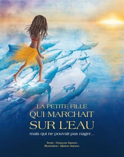 La petite fille qui marchait sur l'eau mais qui ne pouvait pas nager...