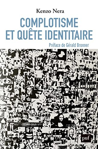 Complotisme et quête identitaire : ils conspirent donc nous sommes