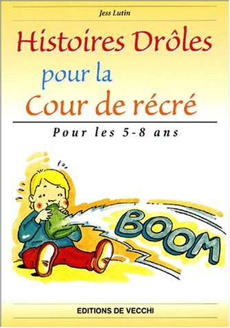 Histoires drôles pour la cour de récré : pour les 5-8 ans