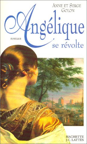 Angélique. Vol. 5. Angélique se révolte