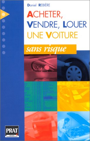 Acheter, vendre, louer une voiture sans risque