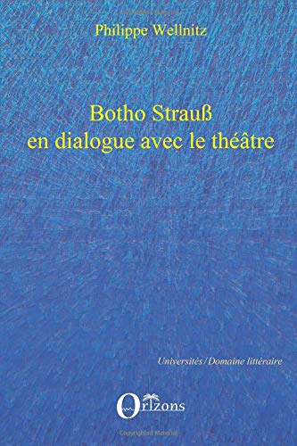 Botho Strauss en dialogue avec le théâtre : autoréférentialité théâtrale dans Trilogie du revoir, Gr