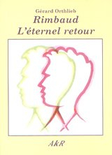 Rimbaud, l'éternel retour