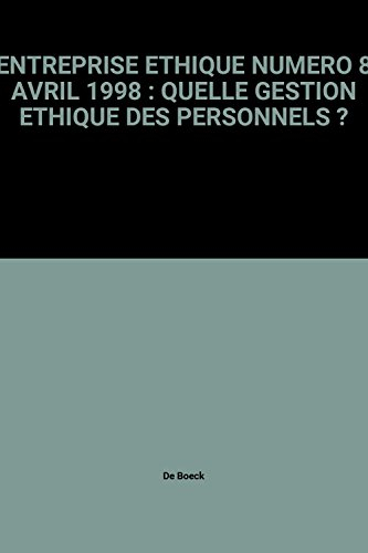 Entreprise éthique, n° 8. Quelle gestion éthique des personnels ?