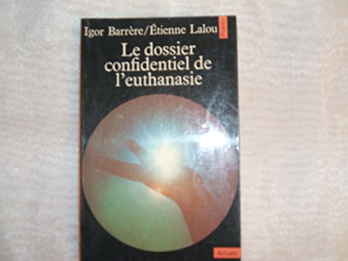 le dossier confidentiel de l'euthanasie
