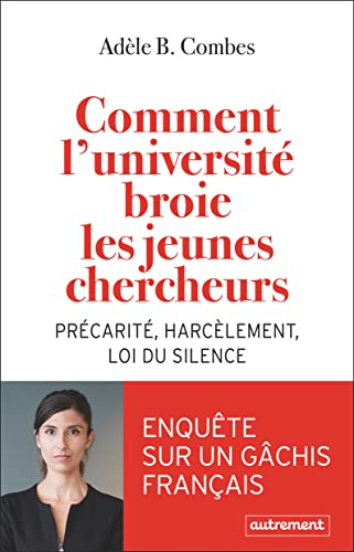 Comment l'université broie les jeunes chercheurs : précarité, harcèlement, loi du silence