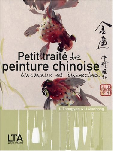 Petit traité de peinture chinoise : animaux et insectes
