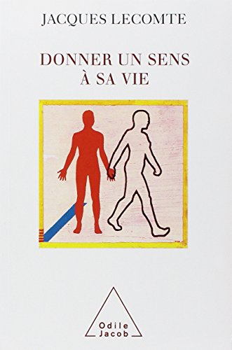 Donner un sens à sa vie