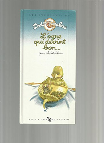 Les aventures de Dodo Carabas. Vol. 3. L'ogre qui devint bon